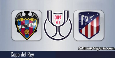 Levante vs Atletico Madrid Full Match Highlights Copa Del Rey