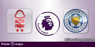 Nottingham Forest vs Leicester City Full Match Highlights