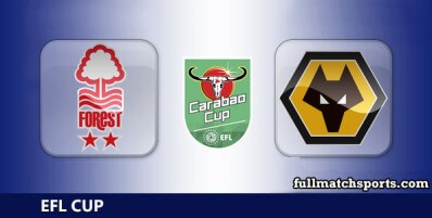 Nottingham Forest vs Wolverhampton Wanderers Full Match Highlights EFL Cup