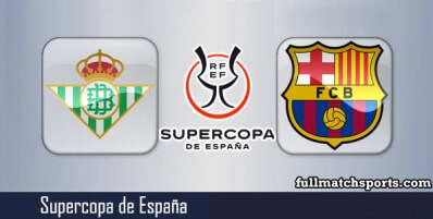 Real Betis vs Barcelona Full Match Highlights Supercopa
