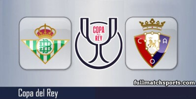 Real Betis vs Osasuna Full Match Highlights Copa Del Rey