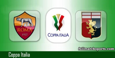 Roma vs Genoa Full Match Highlights Coppa Italia