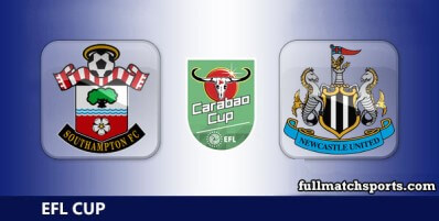 Southampton vs Newcastle United Full Match Highlights EFL Cup