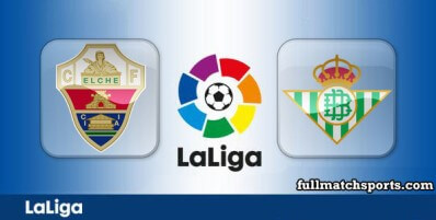 Elche vs Real Betis Full Match Highlights
