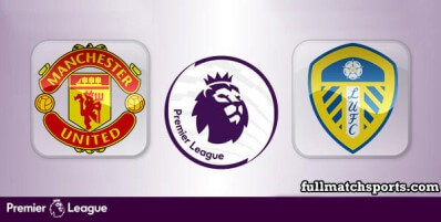 Manchester United vs Leeds United Full Match Highlights