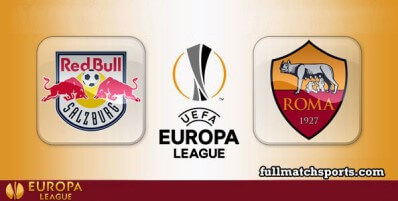 Salzburg vs Roma Full Match Highlights UEL