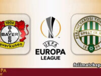 Bayer Leverkusen vs Ferencvaros Full Match Highlights UEL