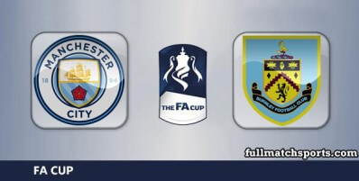 Manchester City vs Burnley Full Match Highlights FA Cup