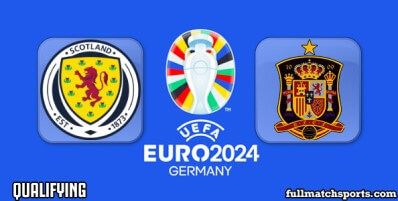 Scotland vs Spain Full Match Highlights Euro 2024 Qualifying