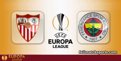 Sevilla vs Fenerbahce Full Match Highlights UEL