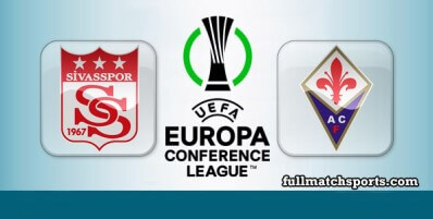 Sivasspor vs Fiorentina Full Match Highlights UECL
