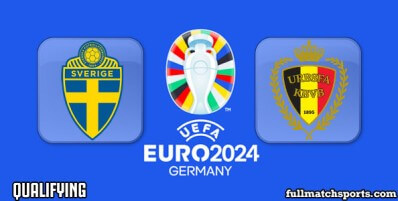 Sweden vs Belgium Full Match Highlights Euro 2024 Qualifying