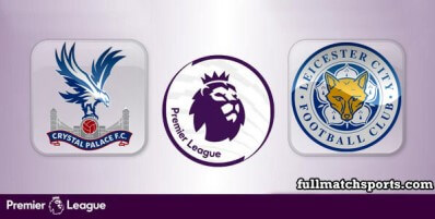 Crystal Palace vs Leicester City Full Match Highlights