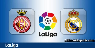 Girona vs Real Madrid Full Match Highlights