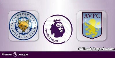 Leicester City vs Aston Villa Full Match Highlights
