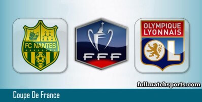 Nantes vs Lyon Full Match Highlights Coupe De France