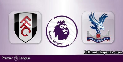 Fulham vs Crystal Palace Full Match Highlights