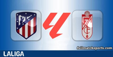 Atletico Madrid vs Granada Full Match Highlights