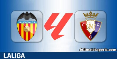 Valencia vs Osasuna Full Match Highlights