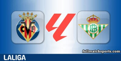 Villarreal vs Real Betis Full Match Highlights