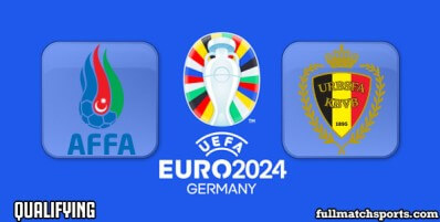 Azerbaijan vs Belgium Full Match Highlights Euro 2024 Qualifying