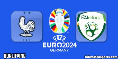 France vs Ireland Full Match Highlights Euro 2024 Qualifying