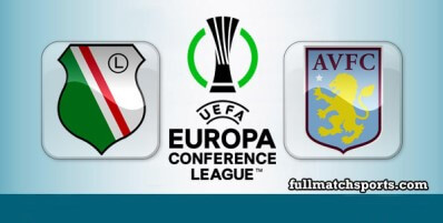 Legia Warszawa vs Aston Villa Full Match Highlights UECL