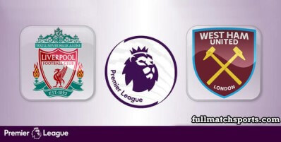 Liverpool vs West Ham United Full Match Highlights
