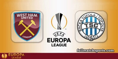 West Ham United vs Bačka Topola Full Match Highlights UEL