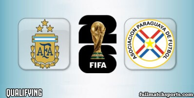 Argentina vs Paraguay Full Match Highlights World Cup 2026 Qualifying