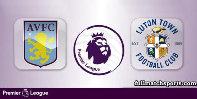 Aston Villa vs Luton Town Full Match Highlights