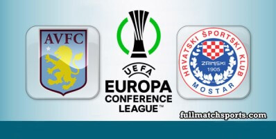 Aston Villa vs Zrinjski Mostar Full Match Highlights UECL