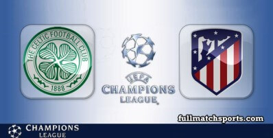 Celtic vs Atletico Madrid Full Match Highlights UCL