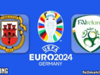 Gibraltar vs Ireland Full Match Highlights Euro 2024 Qualifying