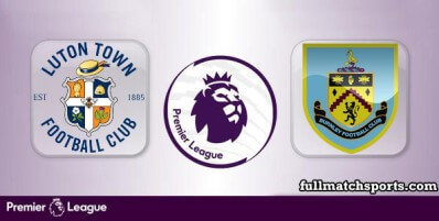 Luton Town vs Burnley Full Match Highlights