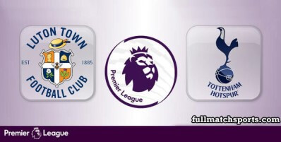Luton Town vs Tottenham Hotspur Full Match Highlights