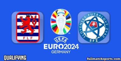 Luxembourg vs Slovakia Full Match Highlights Euro 2024 Qualifying