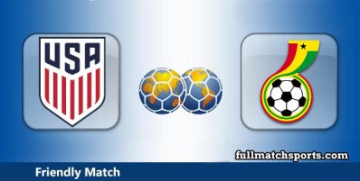 USA vs Ghana Full Match Highlights Friendly