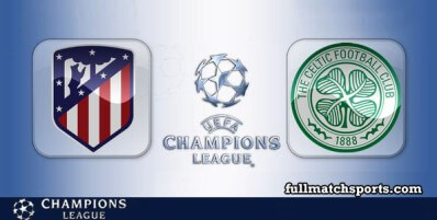 Atletico Madrid vs Celtic Full Match Highlights UCL