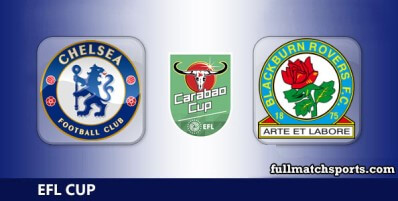 Chelsea vs Blackburn Rovers Full Match Highlights EFL Carabao Cup