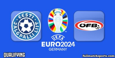 Estonia vs Austria Full Match Highlights Euro 2024 Qualifying