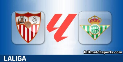 Sevilla vs Real Betis Full Match Highlights
