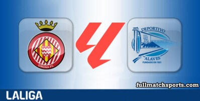 Girona vs Alaves Full Match Highlights