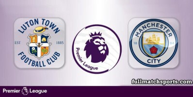 Luton Town vs Manchester City Full Match Highlights