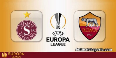 Servette vs Roma Full Match Highlights UEL
