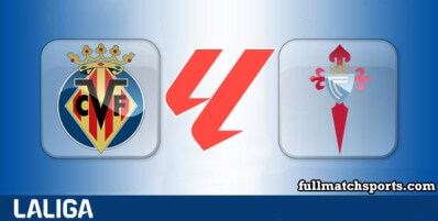 Villarreal vs Celta Vigo Full Match Highlights