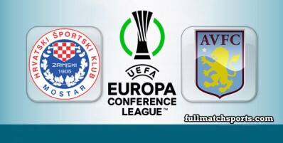 Zrinjski Mostar vs Aston Villa Full Match Highlights UECL