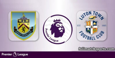 Burnley vs Luton Town Full Match Highlights