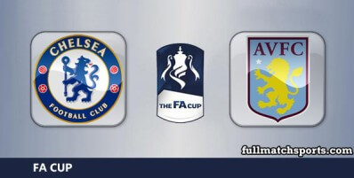 Chelsea vs Aston Villa Full Match Highlights FA Cup