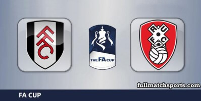 Fulham vs Rotherham United Full Match Highlights FA Cup